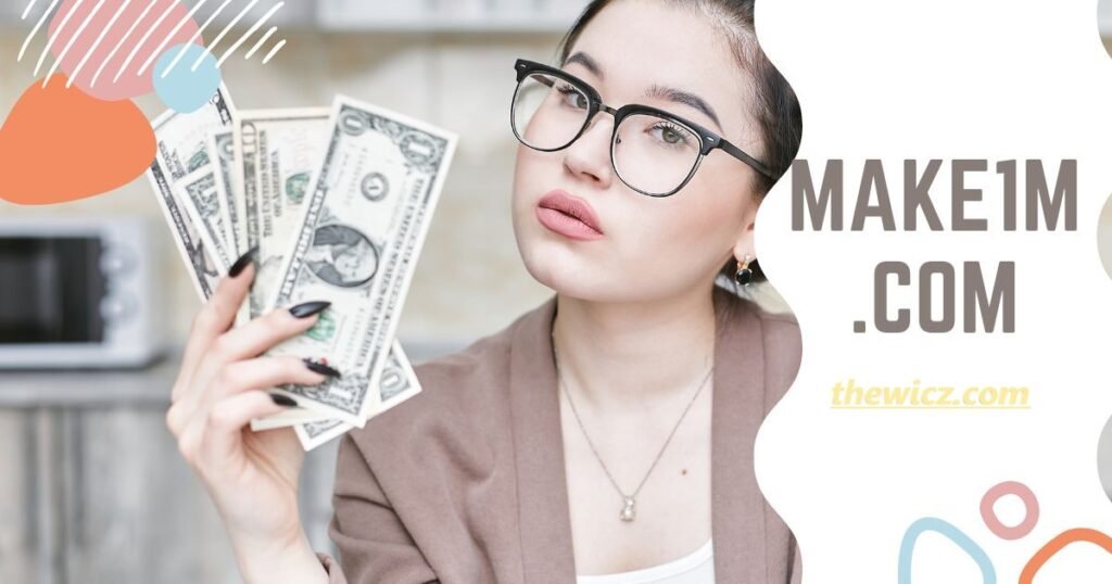 Make1M.com: Your Ultimate Guide to Making